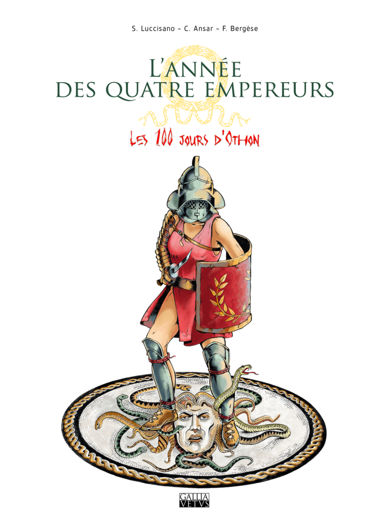 Couverture de la bande dessinée - L'Année des Quatre Empereurs: Les 100 jours d'Othon', un thriller historique se déroulant au 1er siècle. Une belle et dangereuse gliadiatrice romaine est au cœur de tout les complots. Publiée chez Gallia Vetvs en 2023