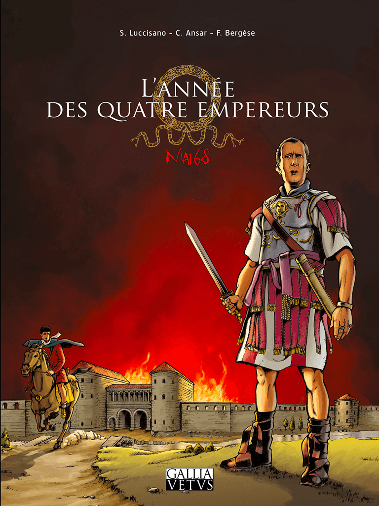 Couverture de la bande dessinée : L'Année des Quatre Empereurs, Mai 68. Vindex, officier romain se tient devant Autun Augustodonum. Un thriller antiquisant en gaule romaine juste avant la mort de Néron. Publié chez Gallia Vetus